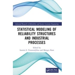 Statistical Modeling of Reliability Structures and Industrial Processes