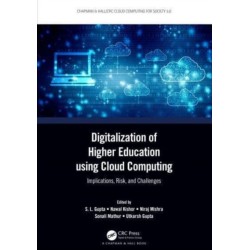 Digitalization of Higher Education using Cloud Computing: Implications, Risk, and Challenges