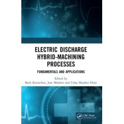 Electric Discharge Hybrid-Machining Processes: Fundamentals and Applications