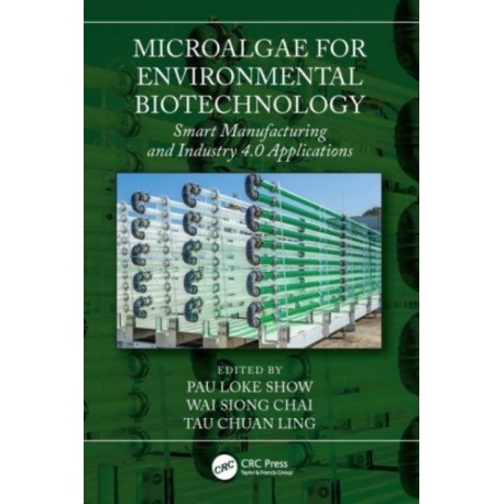 Microalgae for Environmental Biotechnology: Smart Manufacturing and Industry 4.0 Applications