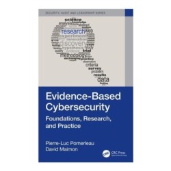 Evidence-Based Cybersecurity: Foundations, Research, and Practice
