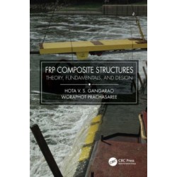 FRP Composite Structures: Theory, Fundamentals, and Design
