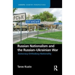 Russian Nationalism and the Russian-Ukrainian War