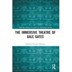 The Immersive Theatre of GAle GAtes