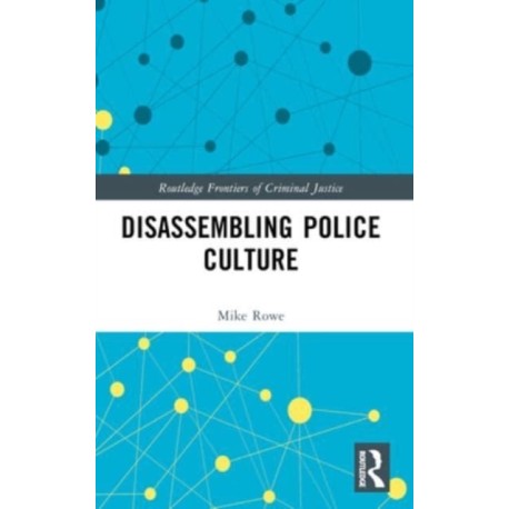 Disassembling Police Culture