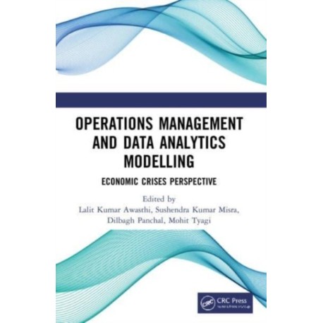 Operations Management and Data Analytics Modelling: Economic Crises Perspective