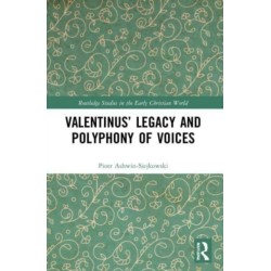 Valentinus’ Legacy and Polyphony of Voices