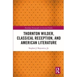 Thornton Wilder, Classical Reception, and American Literature