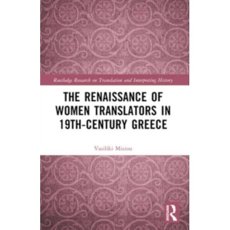 The Renaissance of Women Translators in 19th-Century Greece