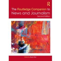 The Routledge Companion to News and Journalism