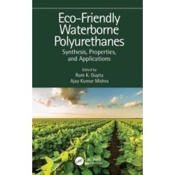 Eco-Friendly Waterborne Polyurethanes: Synthesis, Properties, and Applications