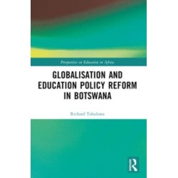 Globalisation and Education Policy Reform in Botswana