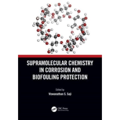 Supramolecular Chemistry in Corrosion and Biofouling Protection