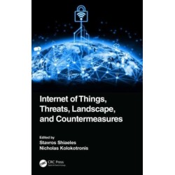 Internet of Things, Threats, Landscape, and Countermeasures