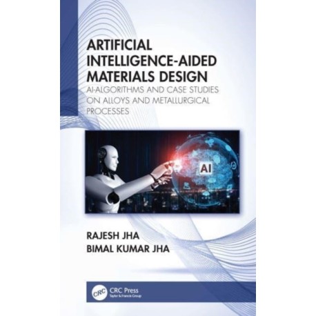 Artificial Intelligence-Aided Materials Design: AI-Algorithms and Case Studies on Alloys and Metallurgical Processes