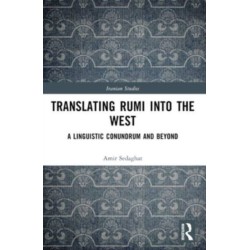 Translating Rumi into the West: A Linguistic Conundrum and Beyond