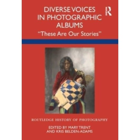Diverse Voices in Photographic Albums: “These Are Our Stories”