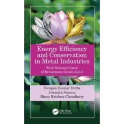 Energy Efficiency and Conservation in Metal Industries: With Selected Cases of Investment Grade Audit