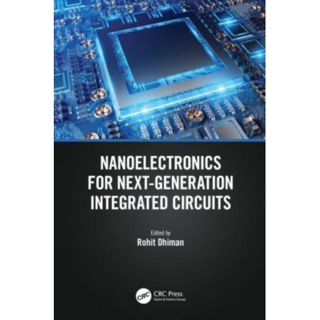 Nanoelectronics for Next-Generation Integrated Circuits