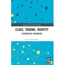 Class, Trauma, Identity: Psychosocial Encounters