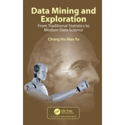 Data Mining and Exploration: From Traditional Statistics to Modern Data Science