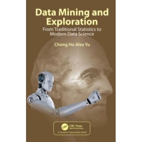 Data Mining and Exploration: From Traditional Statistics to Modern Data Science