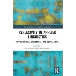 Reflexivity in Applied Linguistics: Opportunities, Challenges, and Suggestions