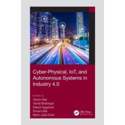 Cyber-Physical, IoT, and Autonomous Systems in Industry 4.0