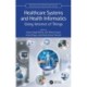 Healthcare Systems and Health Informatics: Using Internet of Things