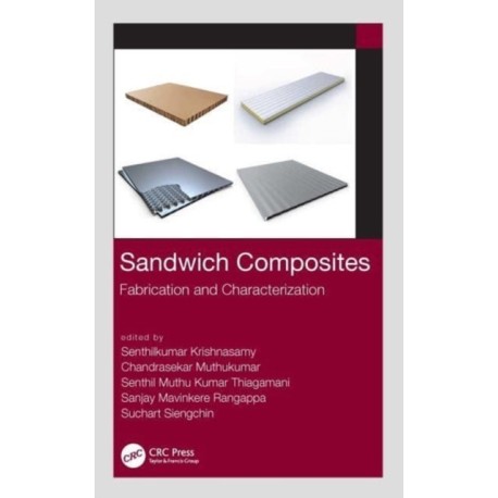 Sandwich Composites: Fabrication and Characterization