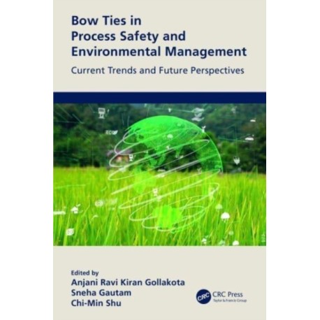 Bow Ties in Process Safety and Environmental Management: Current Trends and Future Perspectives