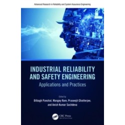 Industrial Reliability and Safety Engineering: Applications and Practices