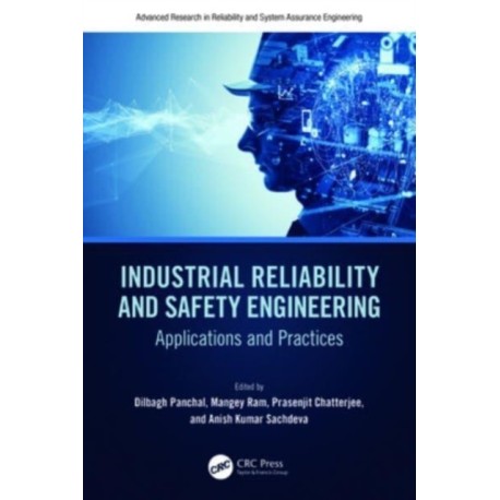 Industrial Reliability and Safety Engineering: Applications and Practices