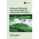 Advanced Materials and Technologies for Wastewater Treatment