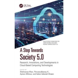 A Step Towards Society 5.0: Research, Innovations, and Developments in Cloud-Based Computing Technologies