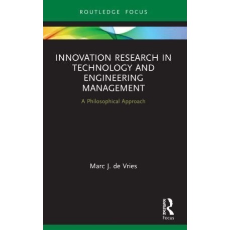 Innovation Research in Technology and Engineering Management: A Philosophical Approach