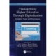 Transforming Higher Education Through Digitalization: Insights, Tools, and Techniques