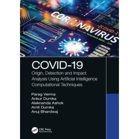 COVID-19: Origin, Detection and Impact Analysis Using Artificial Intelligence Computational Techniques
