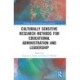 Culturally Sensitive Research Methods for Educational Administration and Leadership