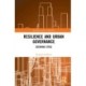 Resilience and Urban Governance: Securing Cities