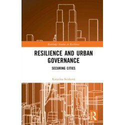 Resilience and Urban Governance: Securing Cities