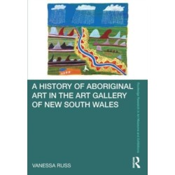 A History of Aboriginal Art in the Art Gallery of New South Wales