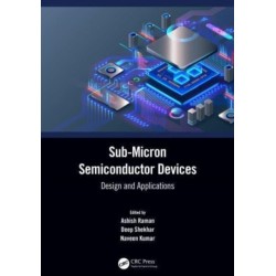 Sub-Micron Semiconductor Devices: Design and Applications