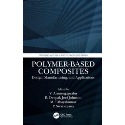 Polymer-Based Composites: Design, Manufacturing, and Applications