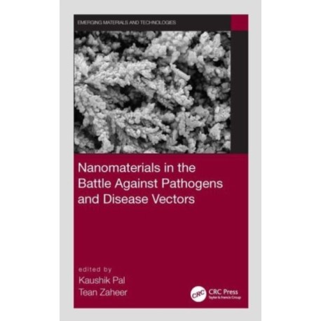 Nanomaterials in the Battle Against Pathogens and Disease Vectors