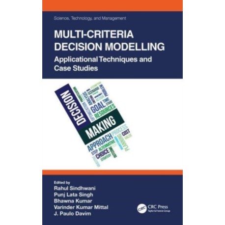 Multi-Criteria Decision Modelling: Applicational Techniques and Case Studies