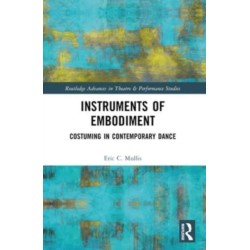 Instruments of Embodiment: Costuming in Contemporary Dance