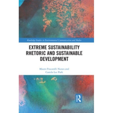Extreme Sustainability Rhetoric and Sustainable Development