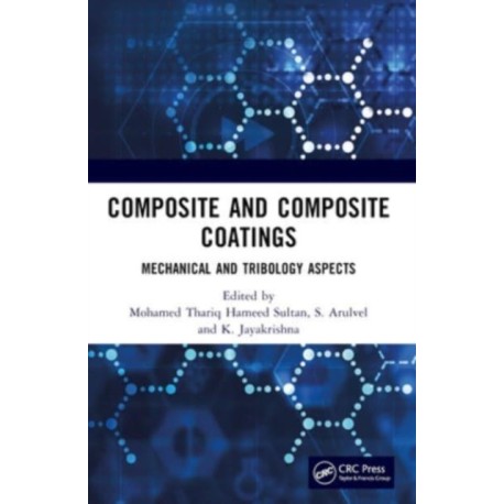 Composite and Composite Coatings: Mechanical and Tribology Aspects