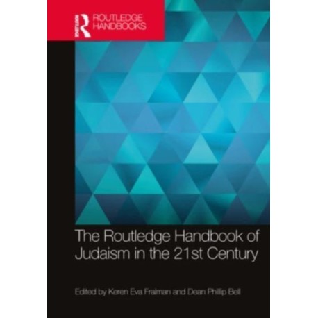 The Routledge Handbook of Judaism in the 21st Century